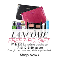 Lancome, Free 7-Piece, Gift, with $35 Lancome purchase (a $110-$159 value) One gift per customer, while supplies last, Shop Now