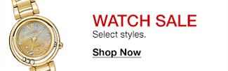 Watch Sale, Select styles, Shop Now
