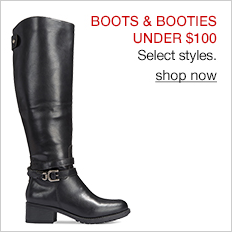 Boots and Booties Under $100, Select styles, shop now