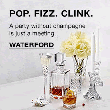 Pop, Fizz, Clink, A Party Without Champagne is Just a Meeting, Waterford