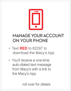 ... from Macy's with a link to the Macy's App. roll over for details